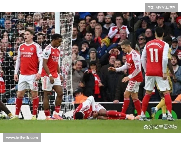 阿森纳伤病潮下守榜首，后防线轮换成关键